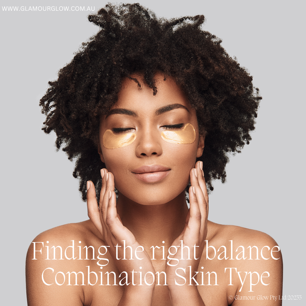 Combination Skin: Finding the Right Balance